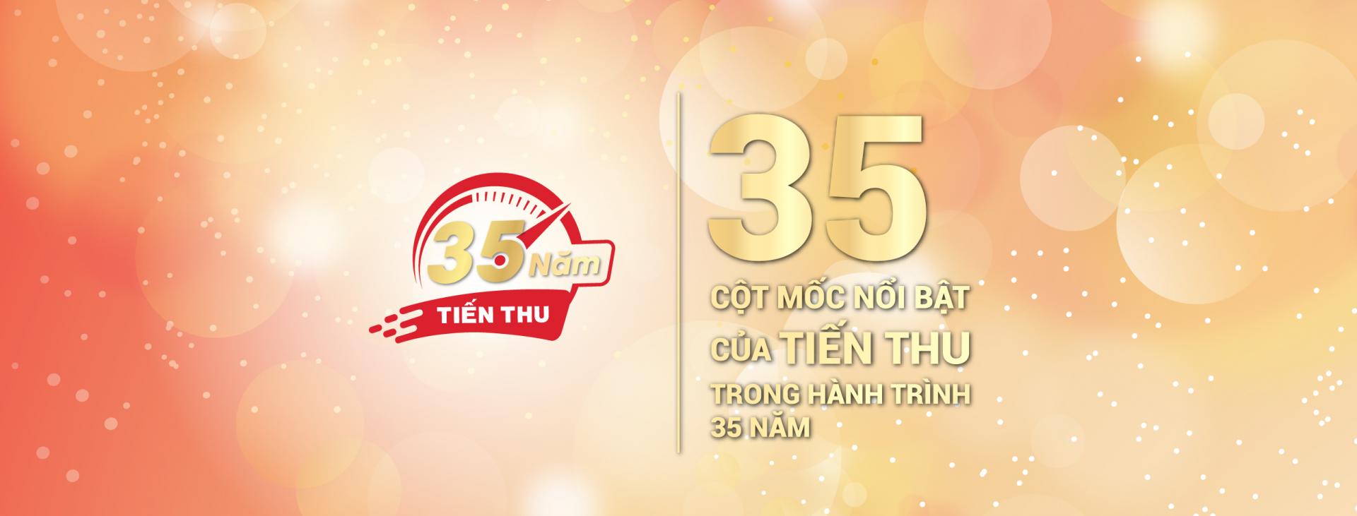 35 Cột Mốc Nổi Bật Của Tiến Thu Trong Hành Trình 35 Năm