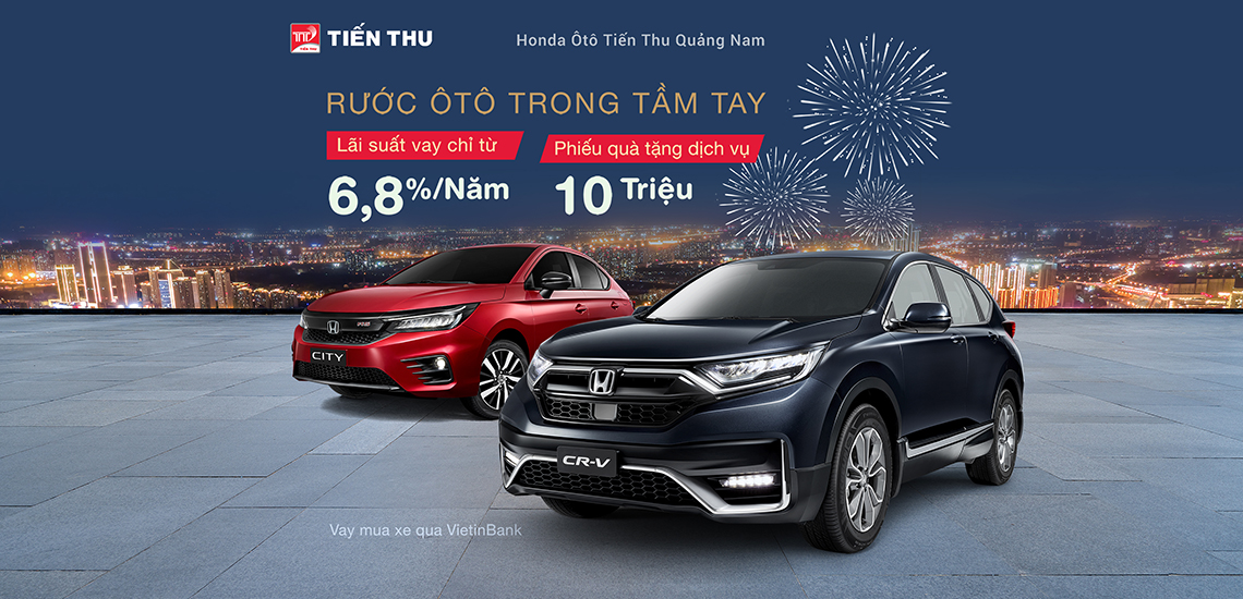 RƯỚC Ô TÔ TRONG TẦM TAY - LÃI SUẤT VAY CHỈ TỪ 6.8%